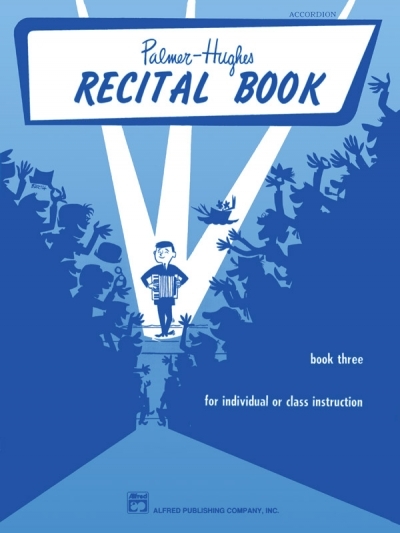 Accordion Course Recital Book, Book 3 - Willard A Palmer, Bill Hughes