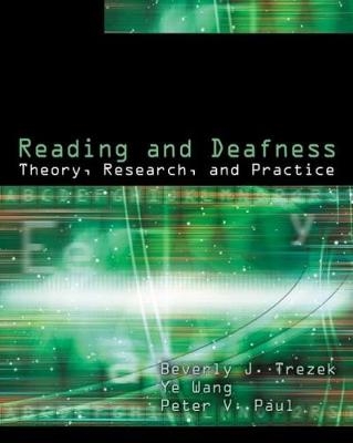Reading and Deafness - Peter Paul, Beverly Trezek, Ye Wang