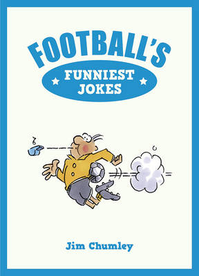 Football's Funniest Jokes -  Jim Chumley