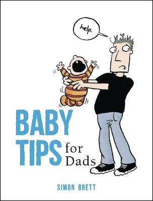 Baby Tips for Dads -  Simon Brett