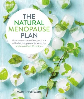 Natural Menopause Plan -  Maryon Stewart