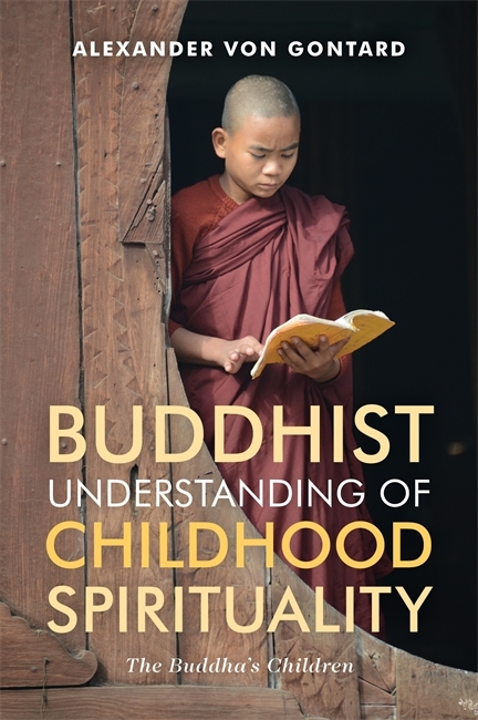 Buddhist Understanding of Childhood Spirituality -  Alexander von Gontard