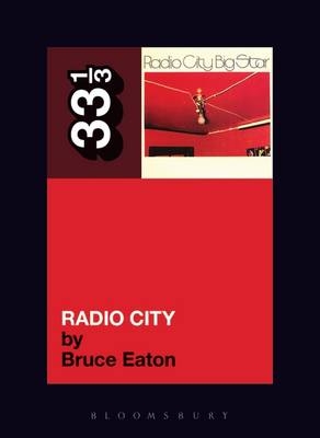 Big Star's Radio City - Bruce Eaton