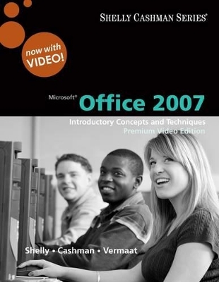 Microsoft Office 2007 - Gary B. Shelly, Misty Vermaat