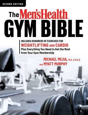 Men's Health Gym Bible (2nd Edition) -  Michael Mejia,  Myatt Murphy