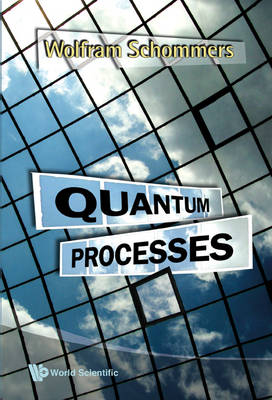 Quantum Processes - Wolfram Schommers