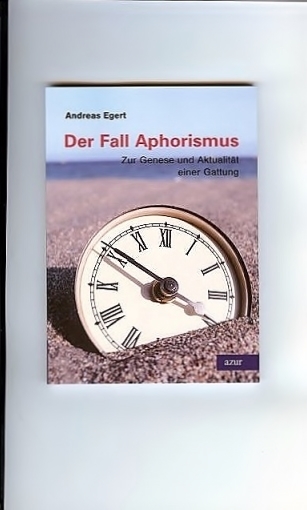 Der Fall Aphorismus - Andreas Egert