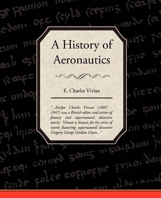 A History of Aeronautics - E Charles Vivian