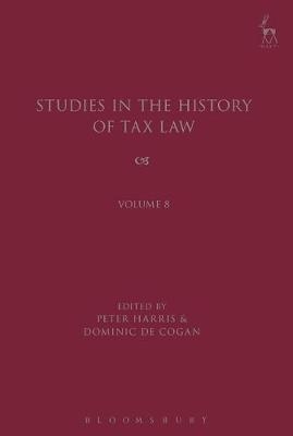 Studies in the History of Tax Law, Volume 8 - 