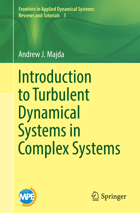 Introduction to Turbulent Dynamical Systems in Complex Systems - Andrew J. Majda