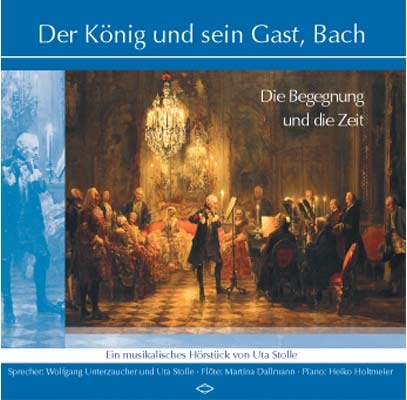Der König und sein Gast, Bach - Uta Stolle