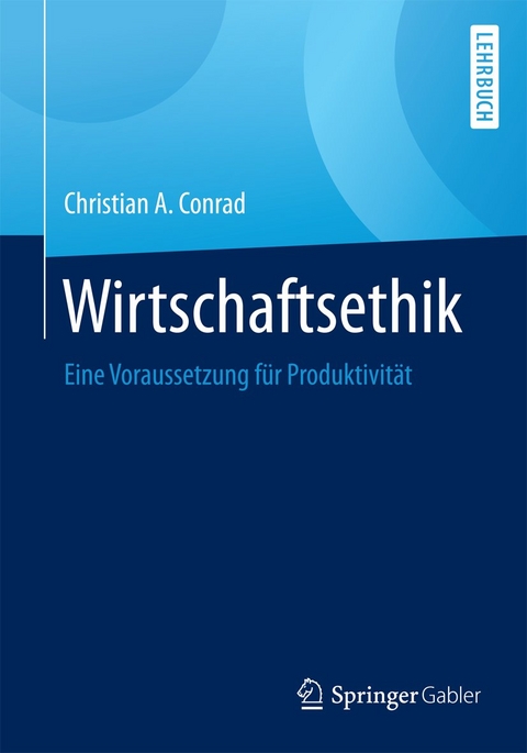 Wirtschaftsethik - Christian A. Conrad
