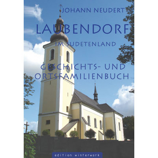 Laubendorf im Sudetenland - Johann Neudert