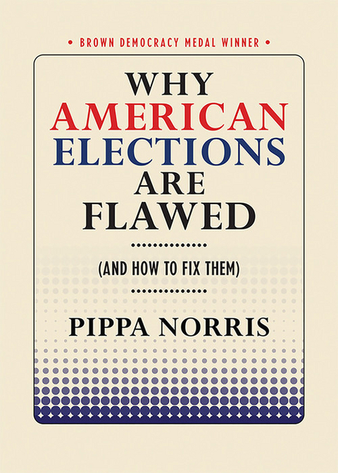 Why American Elections Are Flawed (And How to Fix Them) -  Pippa Norris