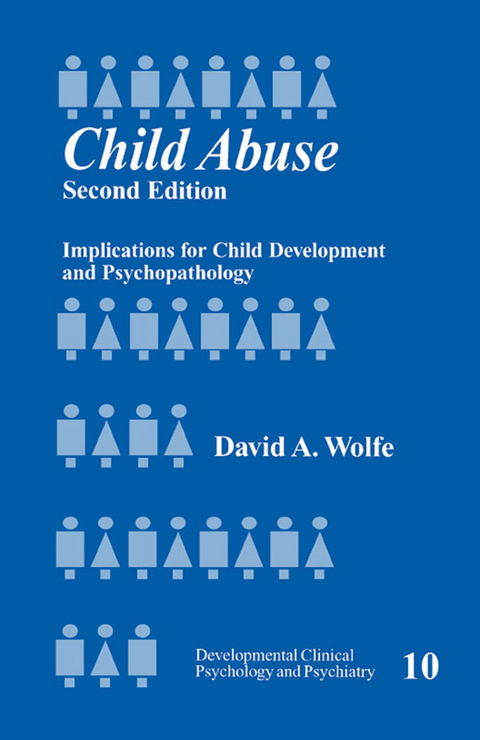 Child Abuse : Implications for Child Development and Psychopathology - London David A. (University of Western Ontario  Canada) Wolfe