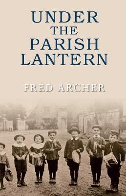 Under the Parish Lantern - Fred Archer