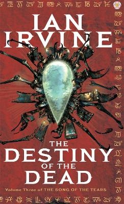 The Destiny Of The Dead - Ian Irvine