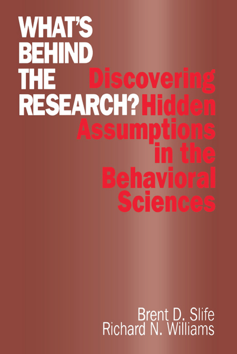 What′s Behind the Research? - Brent D. Slife, Richard N. Williams