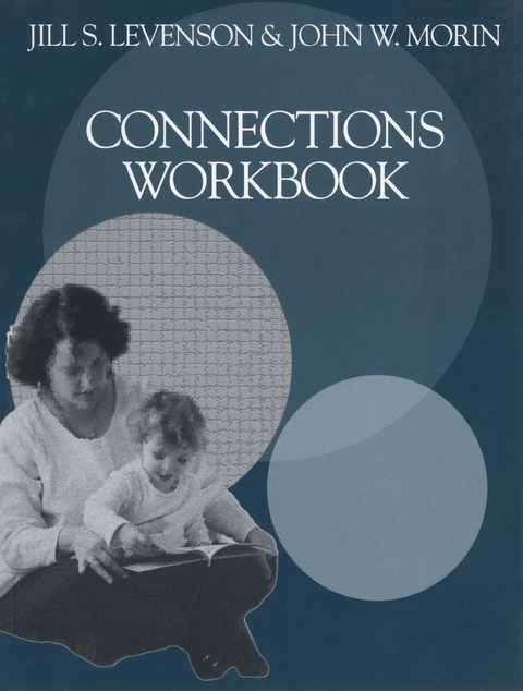 Connections Workbook - Jill S. Levenson, John W. Morin