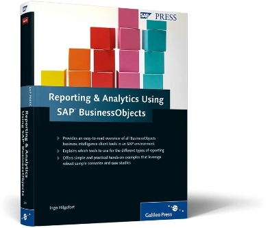 Reporting and Analytics with SAP BusinessObjects - Ingo Hilgefort