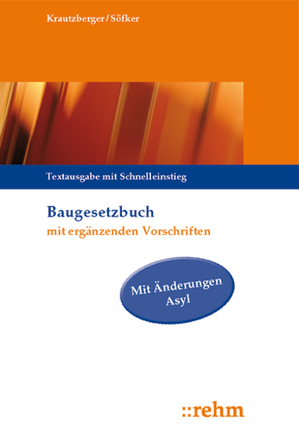 Baugesetzbuch mit ergänzenden Vorschriften - Michael Krautzberger, Wilhelm Söfker