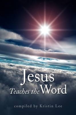 Jesus Teaches the Word - Kristin Lee