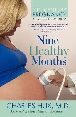 Nine Healthy Months - Charles Hux M D