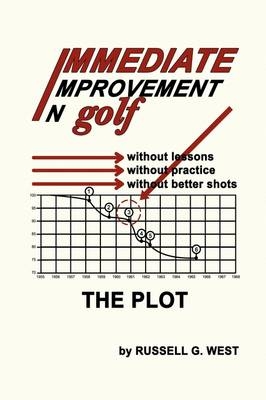 Immediate Improvement In Golf - Russell G West