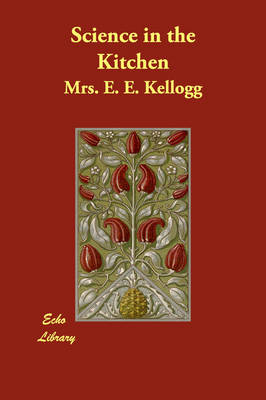 Science in the Kitchen - E E Kellogg