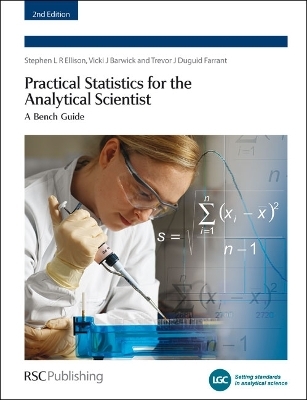 Practical Statistics for the Analytical Scientist - Peter Bedson, Trevor J Duguid Farrant