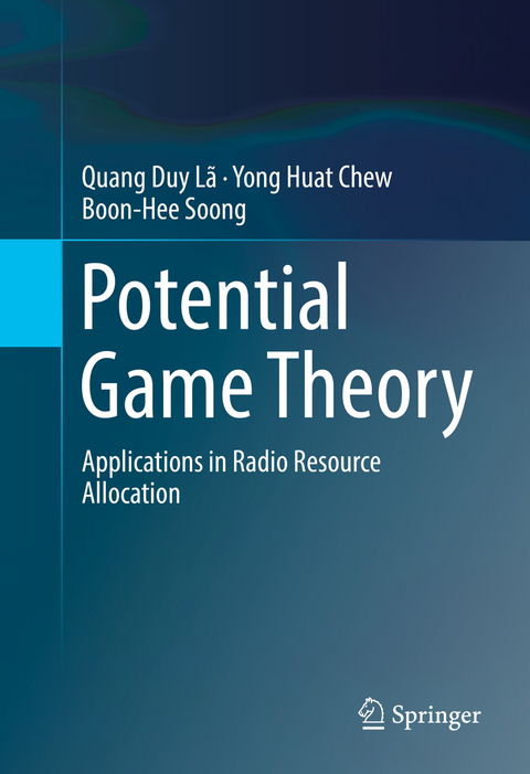 Potential Game Theory - Quang Duy Lã, Yong Huat Chew, Boon-Hee Soong