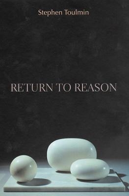 Return to Reason - Stephen Toulmin