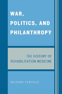 War, Politics, and Philanthropy - Richard Verville