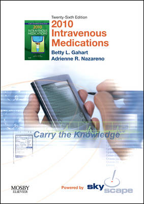 Intravenous Medications - Betty L. Gahart, Adrienne R. Nazareno
