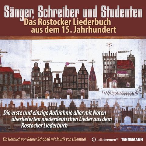 Sänger, Schreiber und Studenten - Das Rostocker Liederbuch aus dem 15.Jahrhundert - Rainer Schobeß