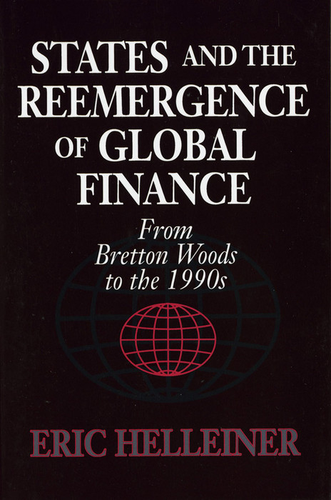 States and the Reemergence of Global Finance -  Eric Helleiner