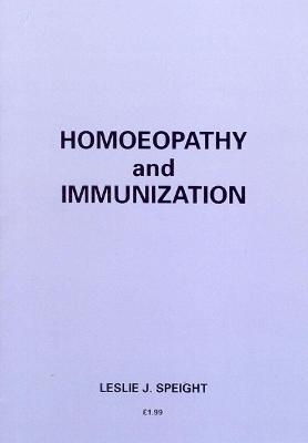 Homoeopathy And Immunization - Leslie J Speight