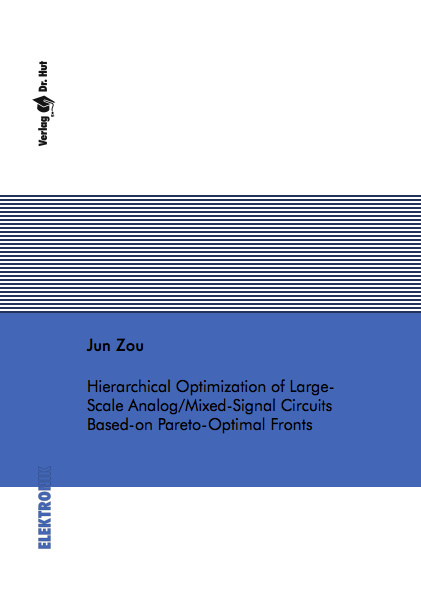 Hierarchical Optimization of Large-Scale Analog/Mixed-Signal Circuits Based-on Pareto-Optimal Fronts - Jun Zou