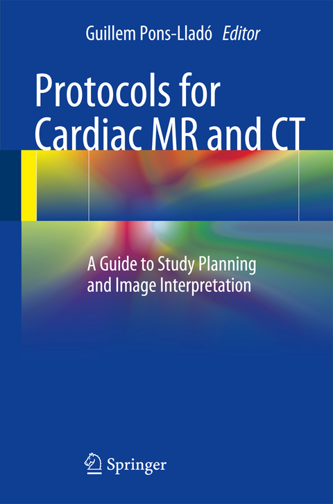 Protocols for Cardiac MR and CT - 