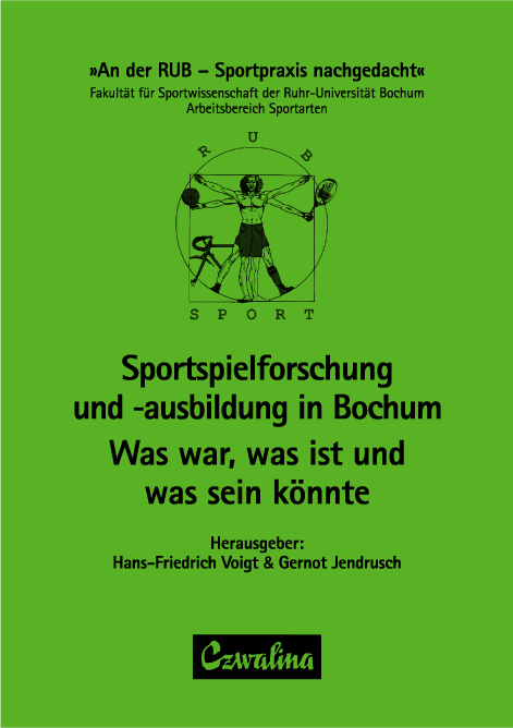 Sportspielforschung und -ausbildung in Bochum: Was war, was ist und was sein könnte - 