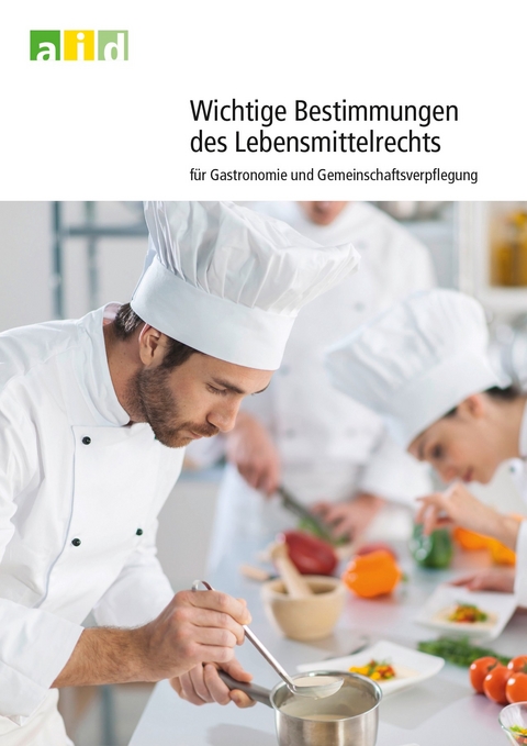 Wichtige Bestimmungen des Lebensmittelrechts für Gastronomie und Gemeinschaftsverpflegung - Christina Rempe