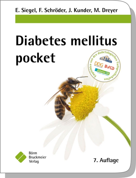 Diabetes mellitus pocket - Erhard Siegel, Frank Schröder, Joachim Kunder, Manfred Dreyer, Gabi Jakob-Jensen, Bianca Rixrath