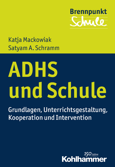 ADHS und Schule - Katja Mackowiak, Satyam A. Schramm