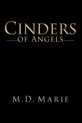 Cinders of Angels - M.D. Marie