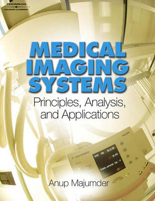 Medical Imaging Systems - Anup Majumder