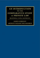 An Introduction to the Comparative Study of Private Law - James Gordley, Arthur Taylor Von Mehren