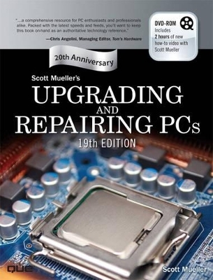 Upgrading and Repairing PCs - Scott Mueller