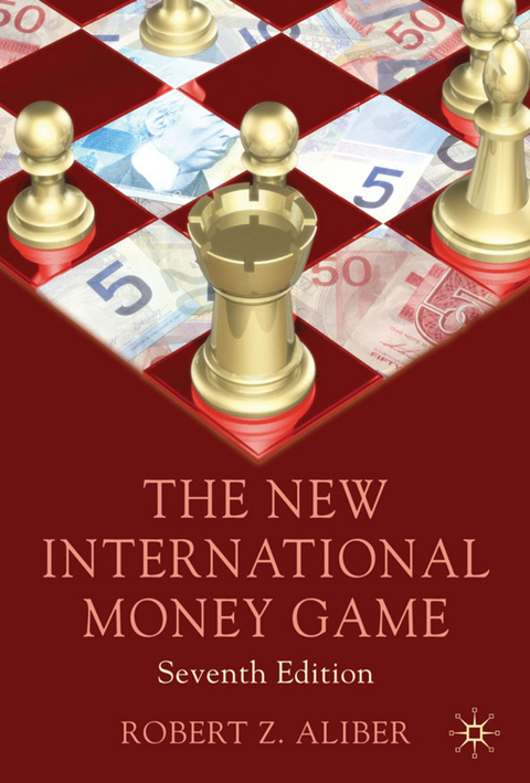 The New International Money Game - Robert Z. Aliber