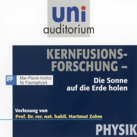 Kernfusionsforschung / Fachbereich Physik - Hartmut Zohm