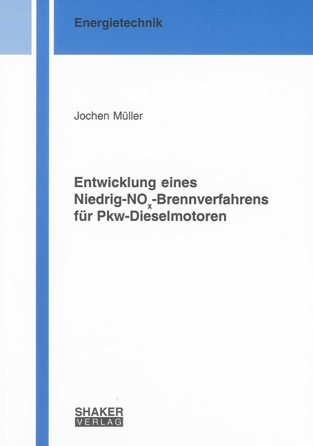 Entwicklung eines Niedrig-NOx-Brennverfahrens für Pkw-Dieselmotoren - Jochen Müller